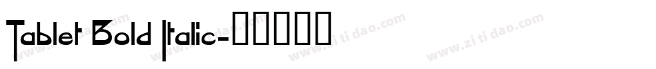 Tablet Bold Italic字体转换